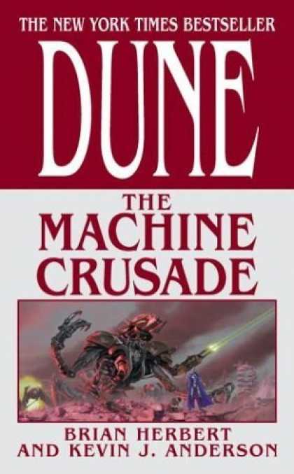 Bestselling Sci-Fi/ Fantasy (2006) - The Machine Crusade (Legends of Dune, Book 2) by Brian Herbert