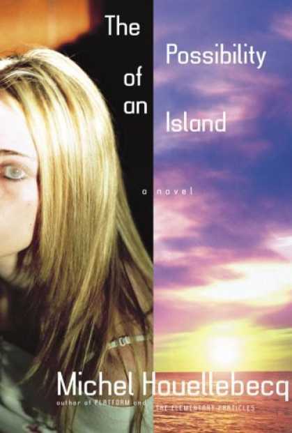 Bestselling Sci-Fi/ Fantasy (2006) - The Possibility of an Island by Michel Houellebecq
