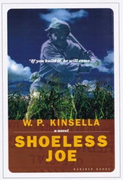 Bestselling Sci-Fi/ Fantasy (2006) - Shoeless Joe by W. P. Kinsella
