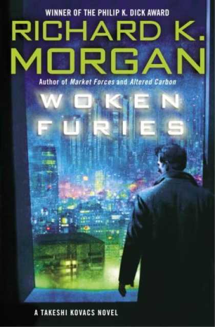 Bestselling Sci-Fi/ Fantasy (2006) - Woken Furies (Takeshi Kovacs Novels) by Richard K. Morgan