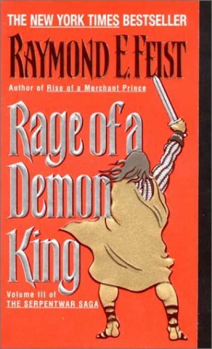 Bestselling Sci-Fi/ Fantasy (2006) - Rage of a Demon King (Serpentwar Saga , Vol 3) by Raymond E. Feist