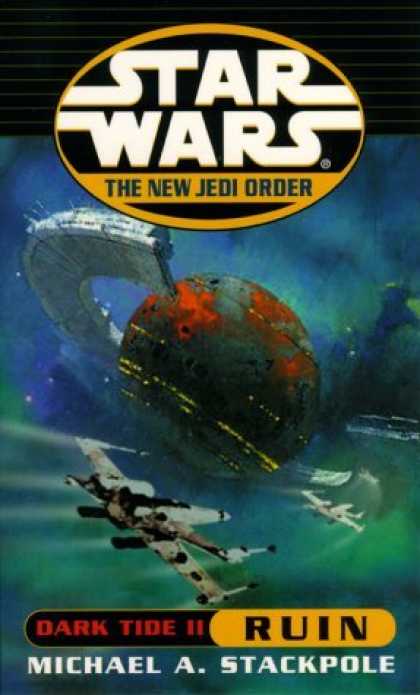 Bestselling Sci-Fi/ Fantasy (2006) - Dark Tide II: Ruin (Star Wars: The New Jedi Order, Book 3) by Michael A. Stackpo