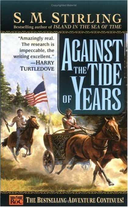Bestselling Sci-Fi/ Fantasy (2006) - Against the Tide of Years by S. M. Stirling