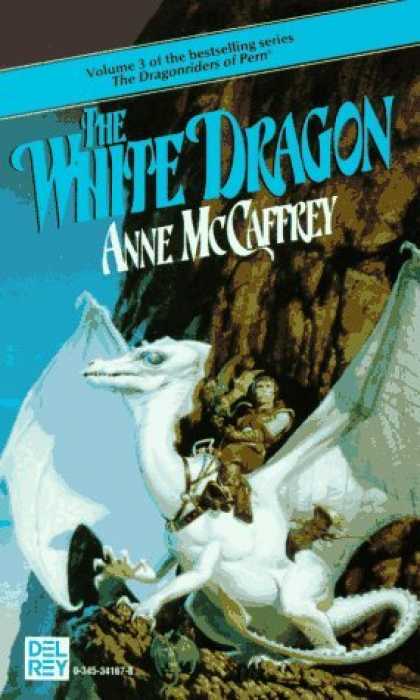 Bestselling Sci-Fi/ Fantasy (2006) - The White Dragon (Dragonriders of Pern Vol 3) by Anne McCaffrey