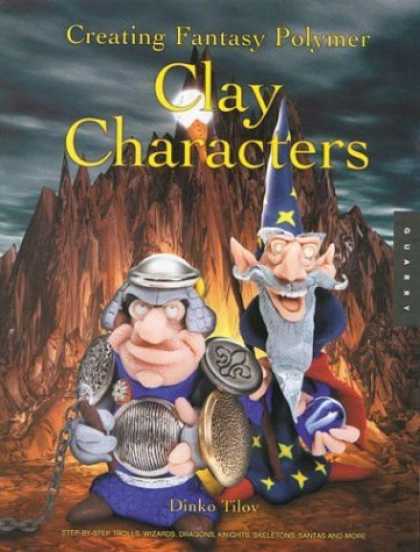 Bestselling Sci-Fi/ Fantasy (2006) - Creating Fantasy Polymer Clay Caracters: Step-by-Step Trolls, Wizards, Dragons,