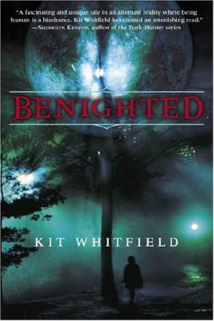 Bestselling Sci-Fi/ Fantasy (2006) - Benighted by Kit Whitfield