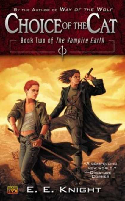 Bestselling Sci-Fi/ Fantasy (2006) - Choice of the Cat (The Vampire Earth, Book 2) by E.E. Knight