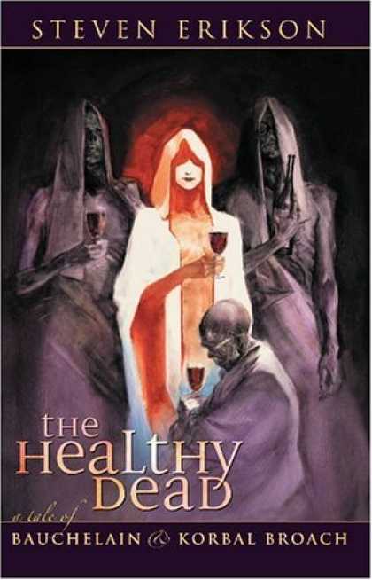 Bestselling Sci-Fi/ Fantasy (2006) - The Healthy Dead: A Tale of Bauchelain and Korbal Broach by Steven Erikson