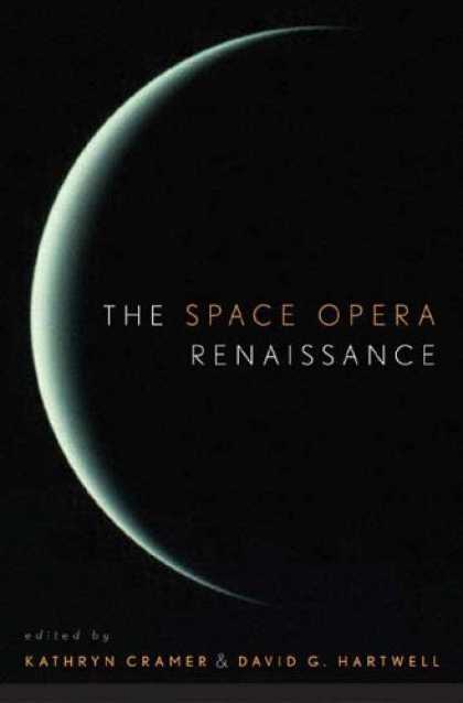 Bestselling Sci-Fi/ Fantasy (2006) - The Space Opera Renaissance by David G. Hartwell