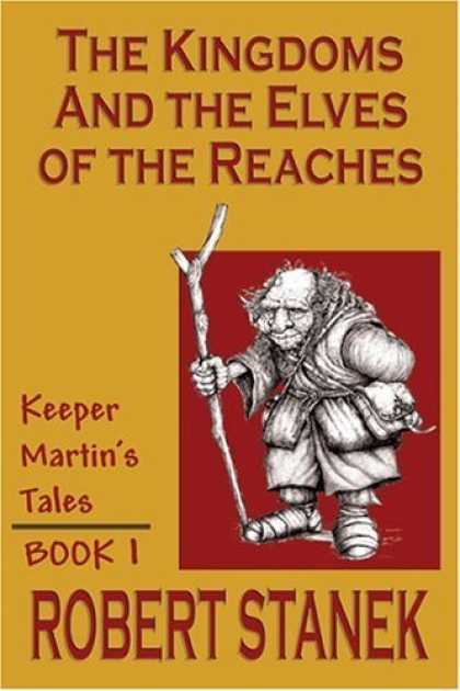 Bestselling Sci-Fi/ Fantasy (2006) - The Kingdoms and the Elves of the Reaches (Keeper Martin's Tales Series, Book 1)