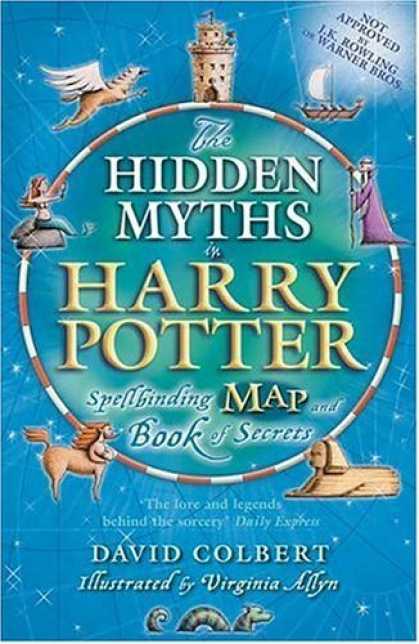 Bestselling Sci-Fi/ Fantasy (2006) - The Hidden Myths in Harry Potter: Spellbinding Map and Book of Secrets by David