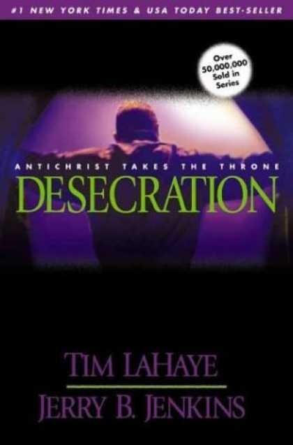 Bestselling Sci-Fi/ Fantasy (2006) - Desecration: Antichrist Takes the Throne (Left Behind No. 9) by Tim LaHaye