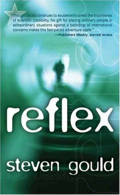 Bestselling Sci-Fi/ Fantasy (2006) - Reflex (Jumper) by Steven Gould