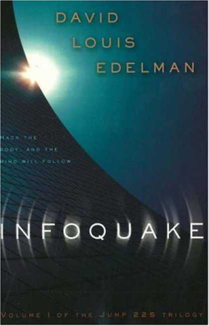 Bestselling Sci-Fi/ Fantasy (2006) - Infoquake (The Jump 225 Trilogy) by David Louis Edelman