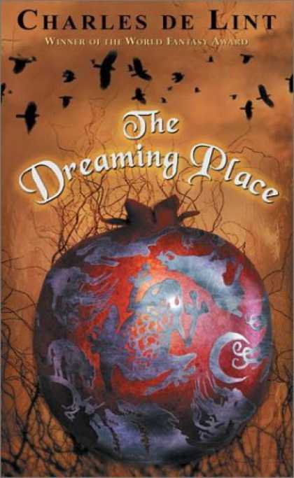 Bestselling Sci-Fi/ Fantasy (2006) - The Dreaming Place (Firebird) by Charles de Lint