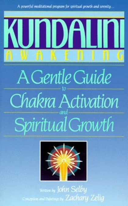 Bestselling Sci-Fi/ Fantasy (2006) - Kundalini Awakening: A Gentle Guide to Chakra Activation and Spiritual Growth by