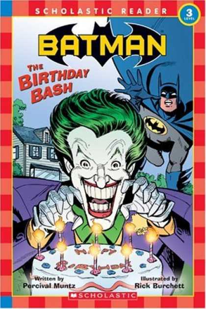 Bestselling Sci-Fi/ Fantasy (2006) - The Birthday Bash (Batman Reader) (Scholastic Readers) by Percival Muntz