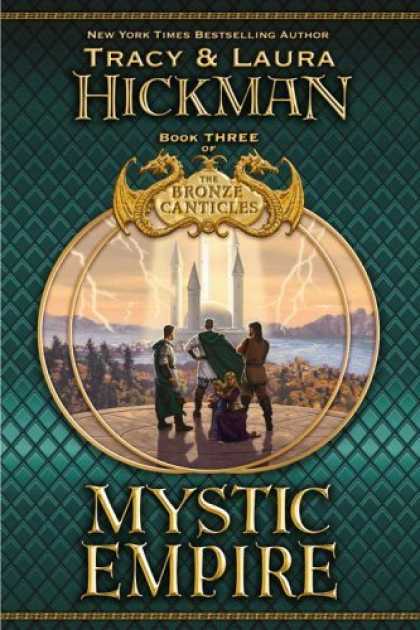 Bestselling Sci-Fi/ Fantasy (2006) - Mystic Empire: Book Three of the Bronze Canticles (Hickman, Tracy. Bronze Cantic