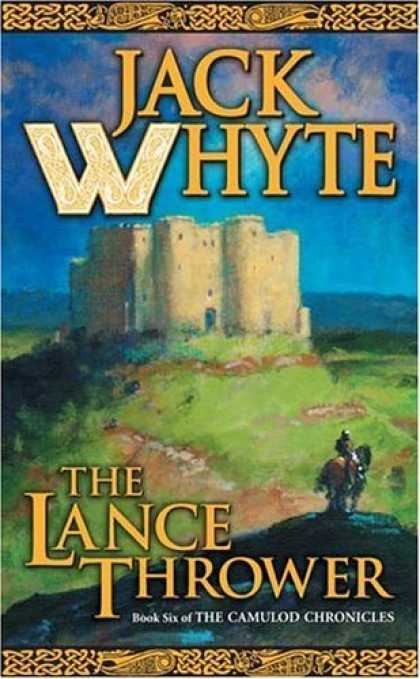 Bestselling Sci-Fi/ Fantasy (2006) - The Lance Thrower (Camulod Chronicles) by Jack Whyte