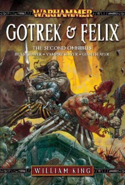Bestselling Sci-Fi/ Fantasy (2006) - Gotrek & Felix: The Second Omnibus (Gotrek & Felix) by William King