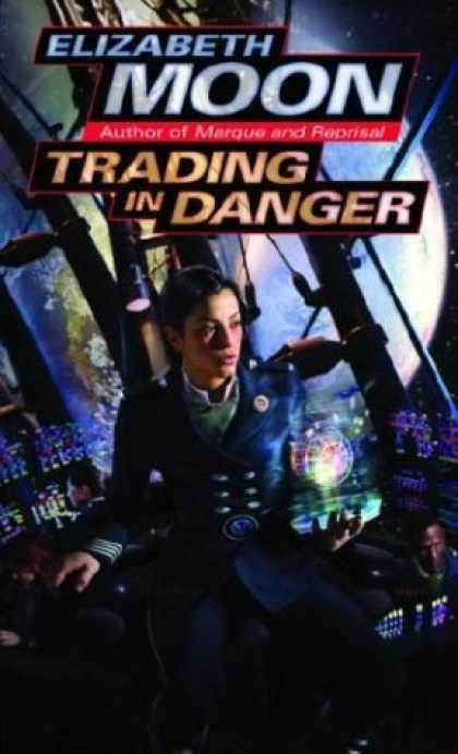 Bestselling Sci-Fi/ Fantasy (2006) - Trading in Danger by Elizabeth Moon