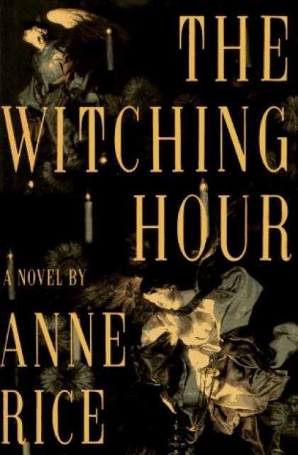 Bestselling Sci-Fi/ Fantasy (2006) - The Witching Hour by Anne Rice
