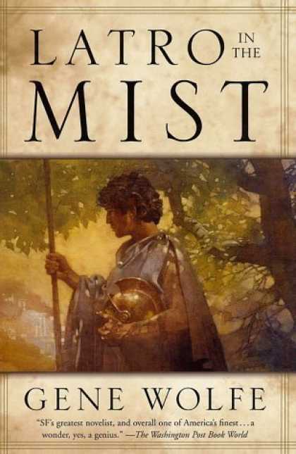 Bestselling Sci-Fi/ Fantasy (2006) - Latro in the Mist by Gene Wolfe