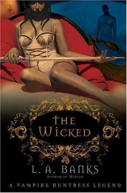 Bestselling Sci-Fi/ Fantasy (2006) - The Wicked: A Vampire Huntress Legend by L. A. Banks
