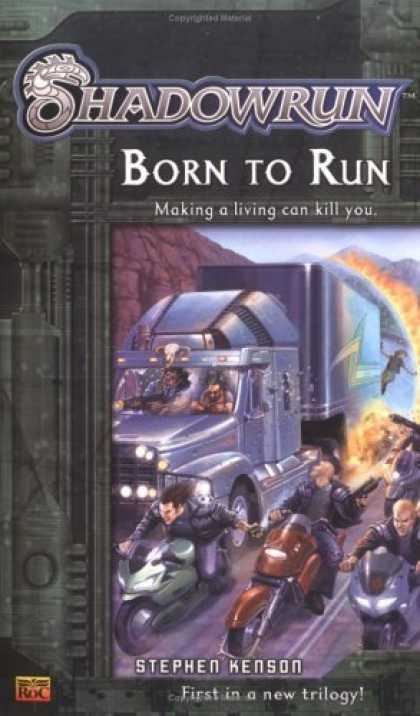 Bestselling Sci-Fi/ Fantasy (2006) - Shadowrun Book #1: Born to Run by Stephen Kenson