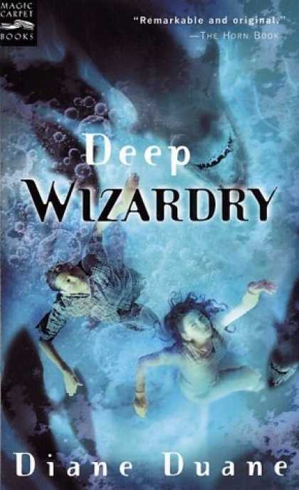 Bestselling Sci-Fi/ Fantasy (2006) - Deep Wizardry: The Second Book in the Young Wizards Series by Diane Duane