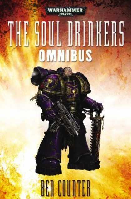 Bestselling Sci-Fi/ Fantasy (2006) - The Soul Drinkers Omnibus (Warhammer 40,000 Novels (Paperback)) by Ben Counter