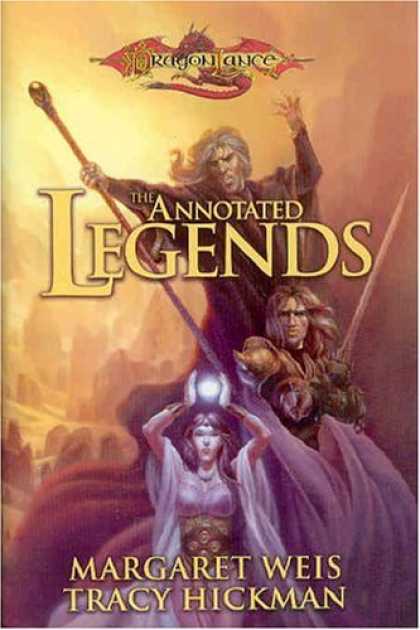 Bestselling Sci-Fi/ Fantasy (2006) - The Annotated Legends (Dragonlance: Dragonlance Chronicles) by Margaret Weis