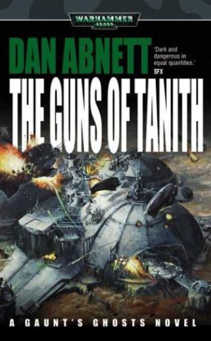 Bestselling Sci-Fi/ Fantasy (2006) - The Guns of Tanith (Gaunt's Ghosts) by Dan Abnett