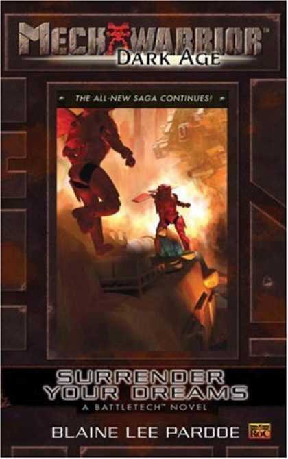 Bestselling Sci-Fi/ Fantasy (2006) - Mechwarrior: Dark Age #23: Surrender Your DreamsA Battletech Novel (Mechwarrior