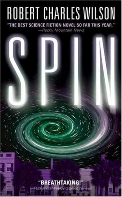 Bestselling Sci-Fi/ Fantasy (2006) - Spin (Tom Doherty Associates Book) by Robert Charles Wilson