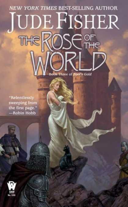 Bestselling Sci-Fi/ Fantasy (2006) - The Rose of the World: Book Three of Fool's Gold (Fool's Gold) by Jude Fisher