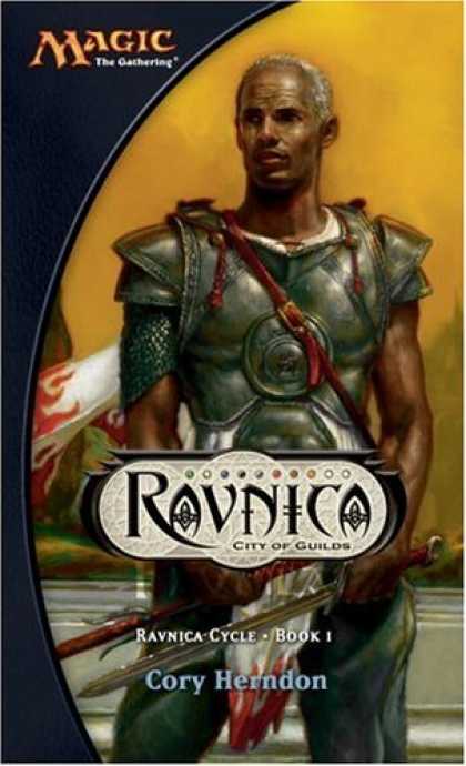Bestselling Sci-Fi/ Fantasy (2006) - Ravnica: City of Guilds (Magic: The Gathering: Ravnica Cycle) by Cory J. Hernd