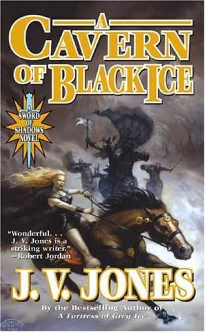 Bestselling Sci-Fi/ Fantasy (2006) - A Cavern of Black Ice (Sword of Shadows) by J. V. Jones