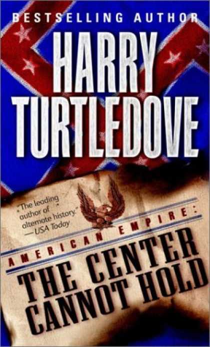 Bestselling Sci-Fi/ Fantasy (2006) - American Empire: The Center Cannot Hold (American Empire) by Harry Turtledove