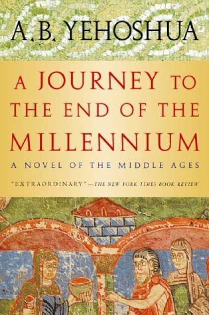 Bestselling Sci-Fi/ Fantasy (2006) - A Journey to the End of the Millennium - A Novel of the Middle Ages by A. B. Yeh