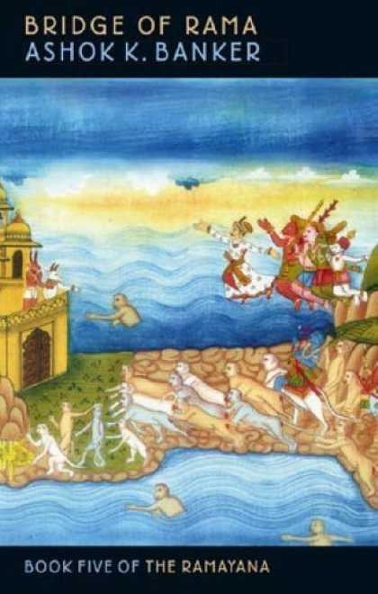 Bestselling Sci-Fi/ Fantasy (2006) - Bridge of Rama (The Ramayana) by Ashok K. Banker