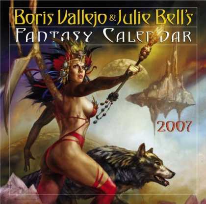 Bestselling Sci-Fi/ Fantasy (2006) - Boris Vallejo & Julie Bell's Fantasy Calendar 2007 by C. J. Henderson