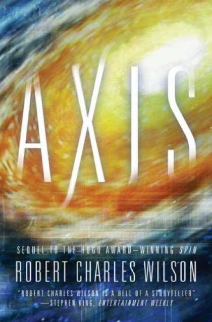 Bestselling Sci-Fi/ Fantasy (2007) - Axis by Robert Charles Wilson