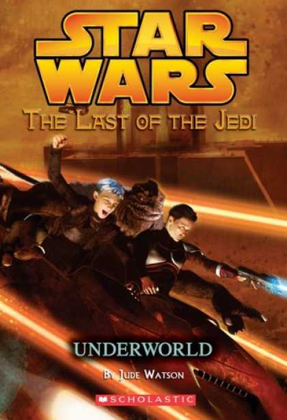 Bestselling Sci-Fi/ Fantasy (2007) - Underworld (Star Wars: The Last of the Jedi, Book 3) by Jude Watson