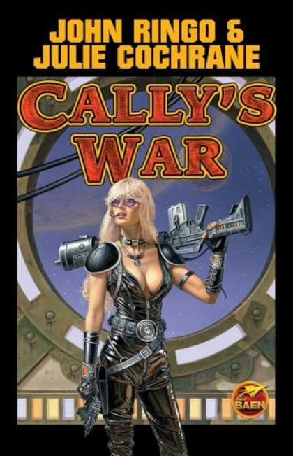 Bestselling Sci-Fi/ Fantasy (2007) - Cally's War (Posleen War Series #5) by John Ringo