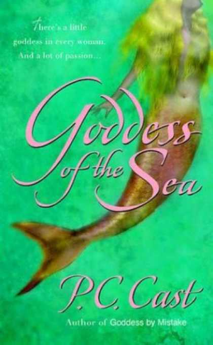 Bestselling Sci-Fi/ Fantasy (2007) - Goddess of the Sea (Goddess Summoning, Book 1) (Berkley Sensation) by P. C. Cast