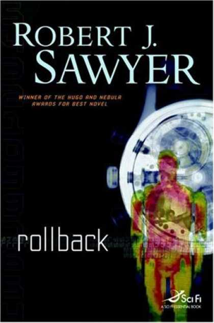 Bestselling Sci-Fi/ Fantasy (2007) - Rollback (Sci Fi Essential Books) by Robert J. Sawyer