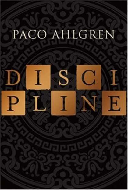 Bestselling Sci-Fi/ Fantasy (2007) - Discipline: A Novel by Paco Ahlgren