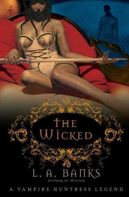 Bestselling Sci-Fi/ Fantasy (2007) - The Wicked (A Vampire Huntress Legend) by L. A. Banks