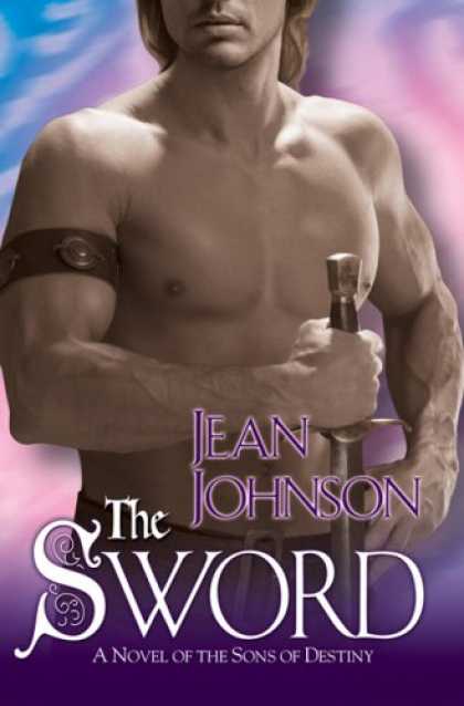 Bestselling Sci-Fi/ Fantasy (2007) - The Sword (The Sons of Destiny, Book 1) by Jean Johnson
